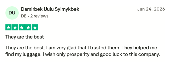 Five-star Trustpilot review from Damirbek Uulu Syimykbek titled “They are the best”: glad he trusted them; they helped him find his luggage.