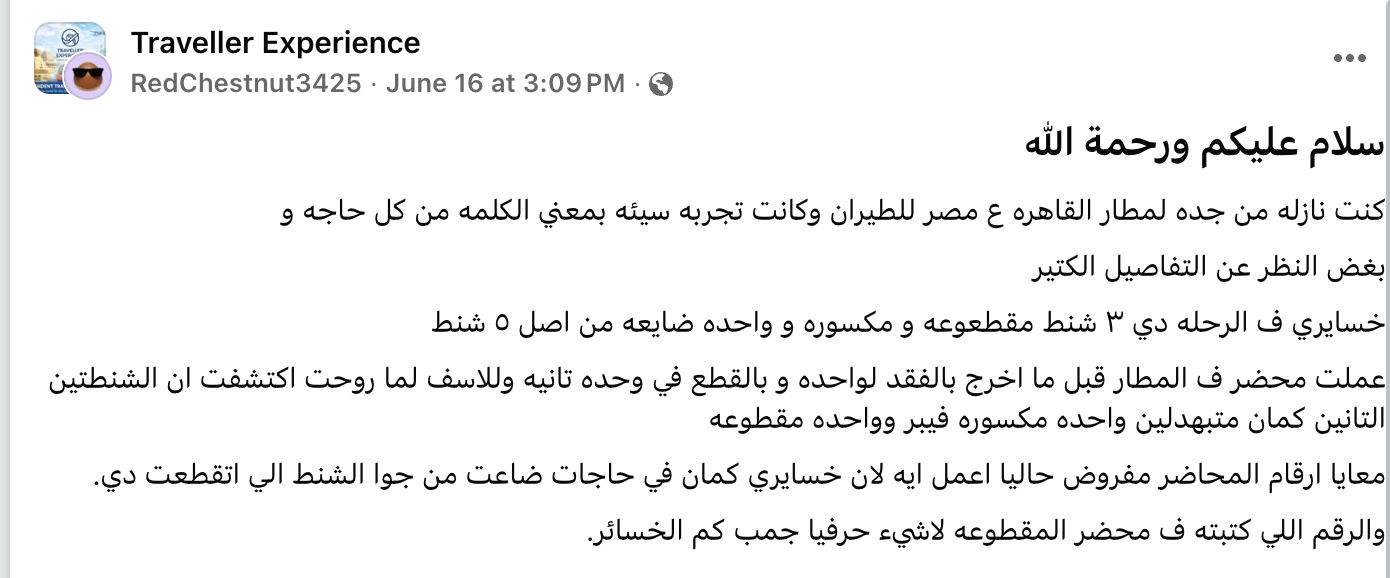 Facebook post by a traveller on a Jeddah to Cairo flight: of five checked bags, three arrived cut open or broken and one never arrived